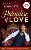 Paradise of Love: Drei Romane in einem eBook (eBook, ePUB)