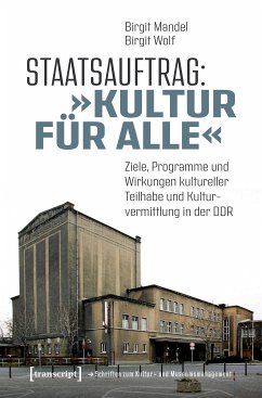 Staatsauftrag: »Kultur für alle« (eBook, PDF) - Mandel, Birgit; Wolf, Birgit