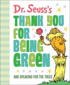 Dr. Seuss's Thank You for Being Green: And Speaking for the Trees - Seuss