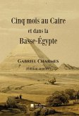 Cinq mois au Caire et dans la Basse-Égypte (eBook, ePUB)