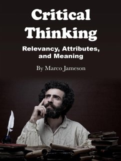 Critical Thinking (eBook, ePUB) - Jameson, Marco