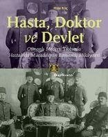 Hasta, Doktor ve Devlet - Kilic, Rüya