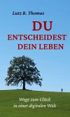 Du entscheidest Dein Leben (eBook, ePUB)