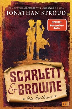 Die Outlaws / Scarlett & Browne Bd.1 - Stroud, Jonathan