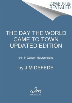 The Day the World Came to Town Updated Edition - DeFede, Jim