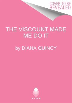 The Viscount Made Me Do It - Quincy, Diana