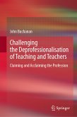 Challenging the Deprofessionalisation of Teaching and Teachers (eBook, PDF)