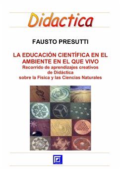 La Educación Científica en el ambiente que vivo (fixed-layout eBook, ePUB) - Presutti, Fausto
