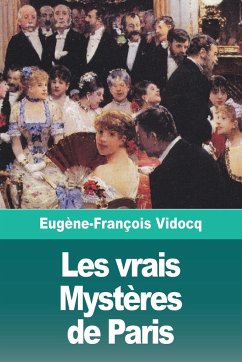 Les vrais Mystères de Paris - Volume II - Vidocq, Eugène-François