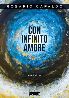 Con infinito amore (eBook, ePUB) - Capaldo, Rosario