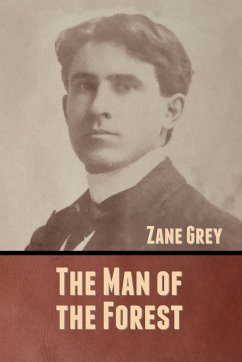 The Man of the Forest - Grey, Zane