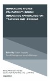 Humanizing Higher Education through Innovative Approaches for Teaching and Learning