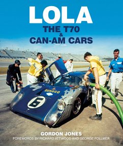 Lola: The T70 and Can-Am Cars - Jones, Gordon