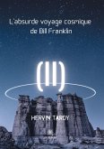 L'absurde voyage cosmique de Bill Franklin