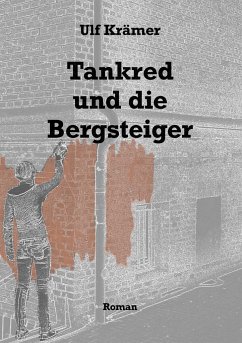 Tankred und die Bergsteiger - Krämer, Ulf