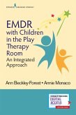 EMDR with Children in the Play Therapy Room (eBook, ePUB)