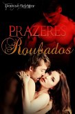 Prazeres Roubados (eBook, ePUB) Prazeres Roubados (eBook, ePUB)