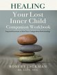 Healing Your Lost Inner Child Companion... - Bild 1