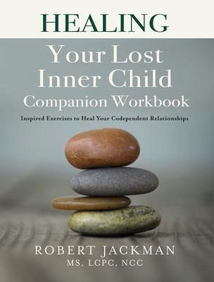 Healing Your Lost Inner Child Companion Workbook (eBook, ePUB) Healing Your Lost Inner Child Companion Workbook (eBook, ePUB)