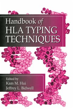 Handbook of HLA Typing Techniques (eBook, PDF) - Hui, Kam M. Handbook of HLA Typing Techniques (eBook, PDF) - Hui, Kam M.