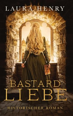 Bastardliebe (eBook, ePUB) - Henry, Laura