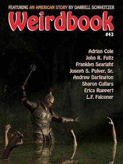 Weirdbook #43 (eBook, ePUB) - Schweitzer, Darrell; Cole, Adrian; Pulver, Joseph S.; Fultz, John R.; Falconer, L. F.