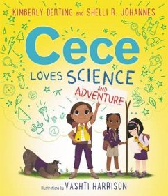 Cece Loves Science and Adventure - Derting, Kimberly; Johannes, Shelli R.