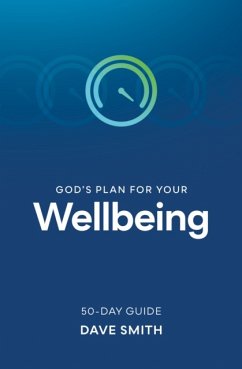 God's Plan for Your Wellbeing - Smith, Dave