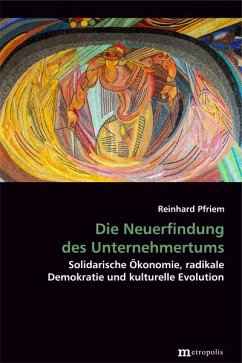 Die Neuerfindung des Unternehmertums - Pfriem, Reinhard