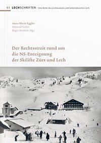Der Rechtsstreit rund um die NS-Enteignung der Skilifte Zürs und Lech