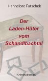 Der Laden - Hüter vom Schandlbachtal (eBook, ePUB)