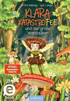 Klara Katastrofee und der große Waldzauber / Klara Katastrofee Bd.2 (eBook, ePUB) - Sabbag, Britta