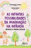 As infinitas possibilidades da imaginação na infância: desafios à prática escolar (eBook, ePUB)