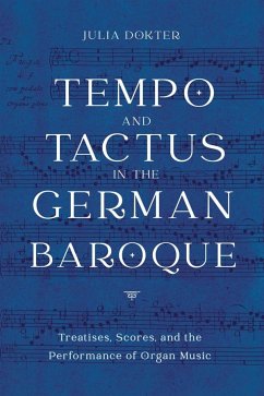 Tempo and Tactus in the German Baroque - Dokter, Julia