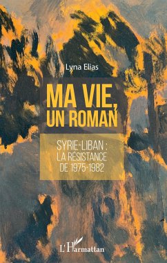 Ma vie, un roman - Elias, Lyna