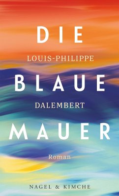Die blaue Mauer - Dalembert, Louis-Philippe