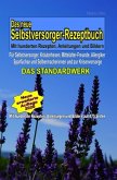 Das neue Selbstversorger-Rezeptbuch - Mit hunderten Rezepten, Anleitungen und Bildern: Für Mittelalter-Fr