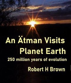 An Ätman Visits Planet Earth (eBook, ePUB) - Brown, Robert H