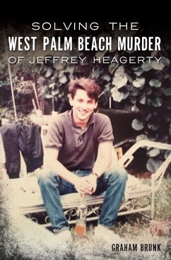 Cover Solving the West Palm Beach Murder of Jeffrey Heagerty (eBook, ePUB)