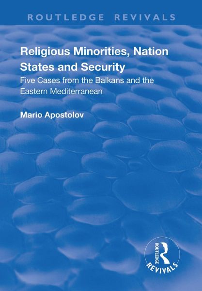 Religious Minorities, Nation States and Security (eBook, PDF) Religious Minorities, Nation States and Security (eBook, PDF)