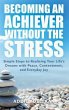 Becoming an Achiever Without the Stress... - Bild 1
