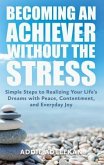 Becoming an Achiever Without the Stress (eBook, ePUB)