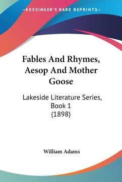 Fables And Rhymes, Aesop And Mother Goose