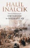 Osmanli Hakimiyetinde Ortadogu ve Balkanlar