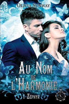 Au Nom de l'Harmonie, tome 1 : Zéphyr - Sunway, Olivia