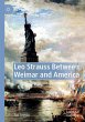 Leo Strauss Between Weimar and America - Bild 1