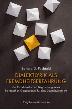 Dialektlyrik als Fremdheitserfahrung - Pechtold, Sandra D.