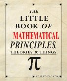 The Little Book of Mathematical Principles, Theories & Things (eBook, ePUB)