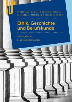 Ethik, Geschichte und Berufskunde (eBook, PDF) - Hiemetzberger, Martina; Messner, Irene; Dorfmeister, Michaela