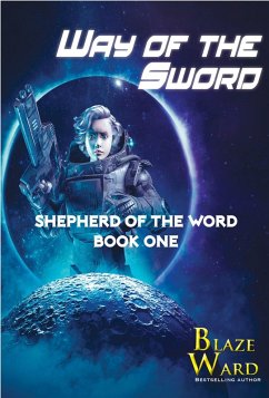 Way of the Sword (Shepherd of the Word, #1) (eBook, ePUB) - Ward, Blaze